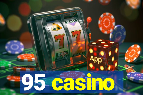 95 casino