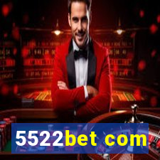 5522bet com