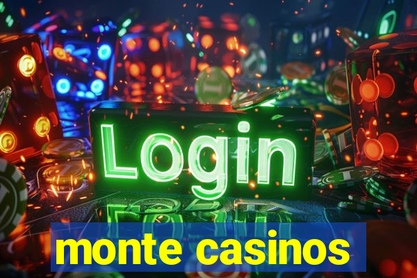 monte casinos