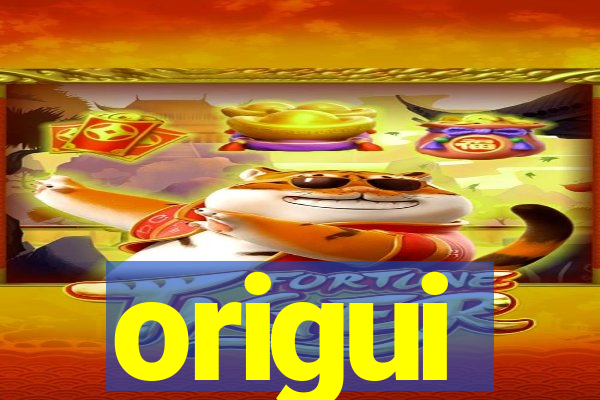 origui