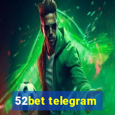 52bet telegram