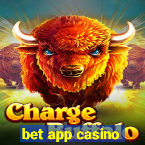 bet app casino