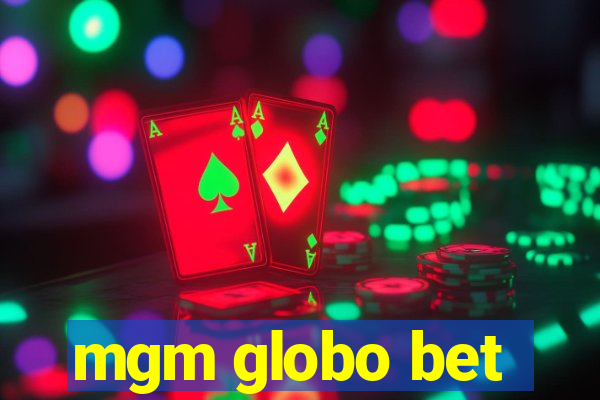 mgm globo bet