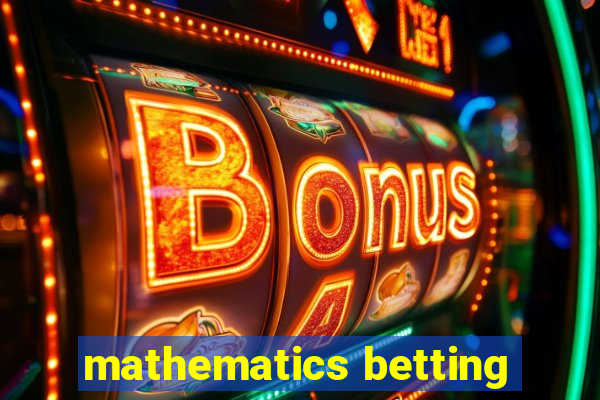 mathematics betting