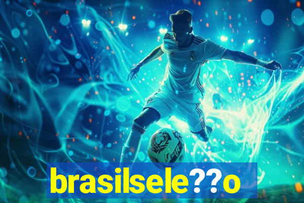 brasilsele??o