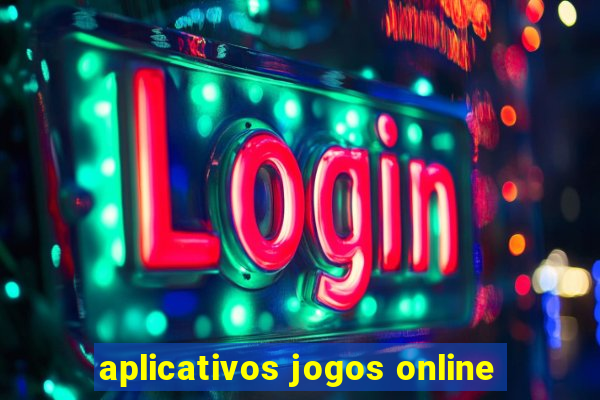 aplicativos jogos online