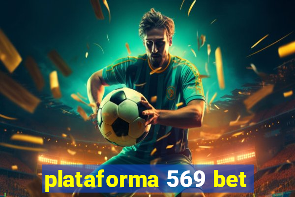 plataforma 569 bet