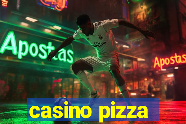 casino pizza