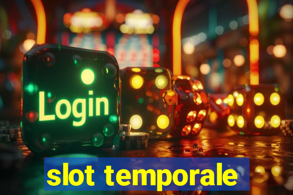 slot temporale