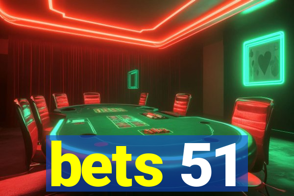 bets 51