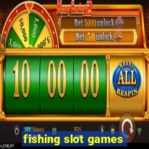 fishing slot games