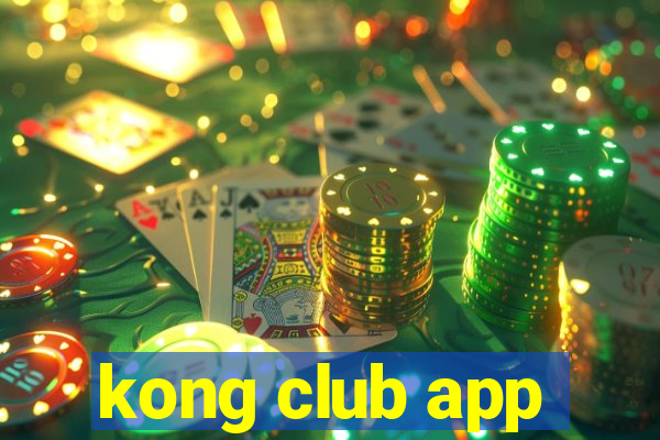 kong club app