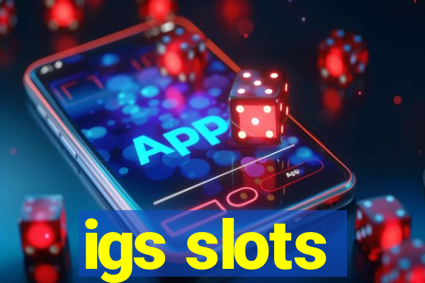 igs slots