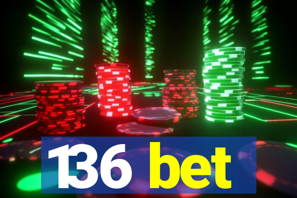 136 bet