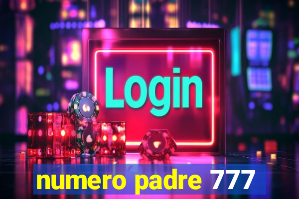 numero padre 777