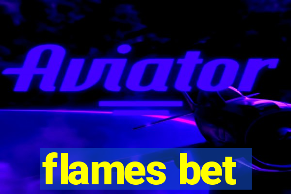 flames bet