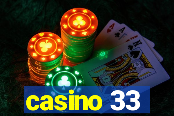 casino 33