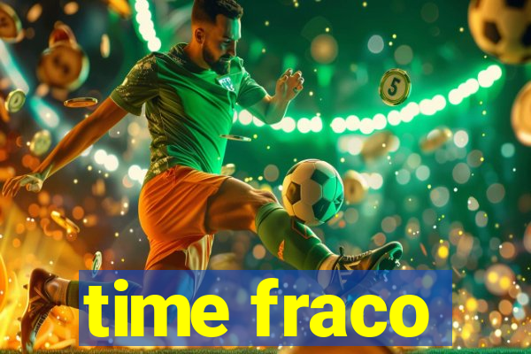 time fraco