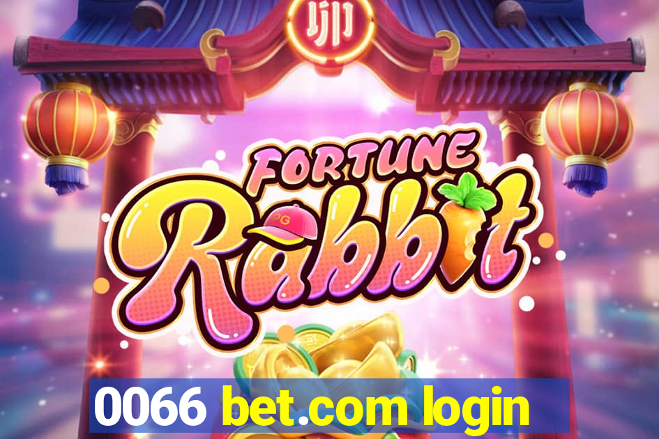 0066 bet.com login