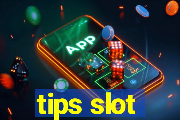 tips slot