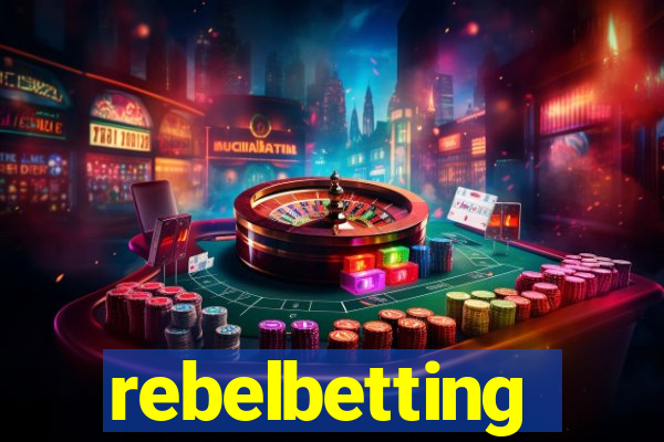 rebelbetting