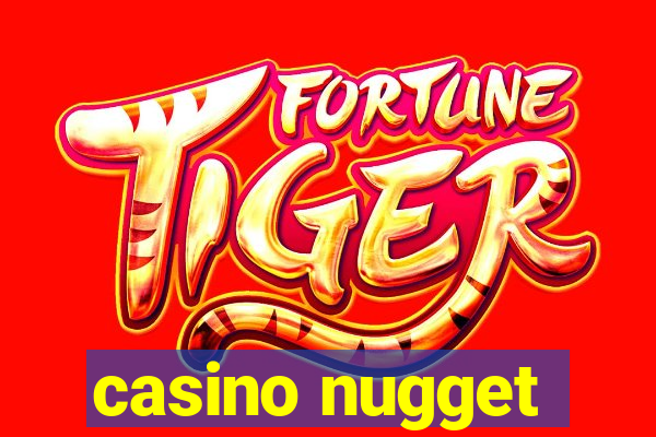 casino nugget