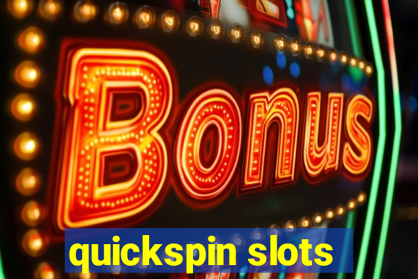 quickspin slots