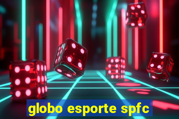 globo esporte spfc