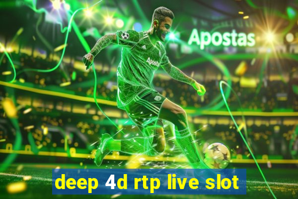 deep 4d rtp live slot