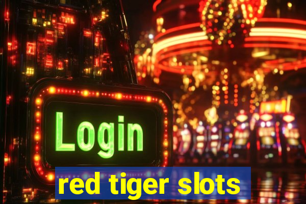 red tiger slots