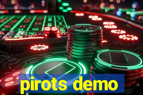 pirots demo