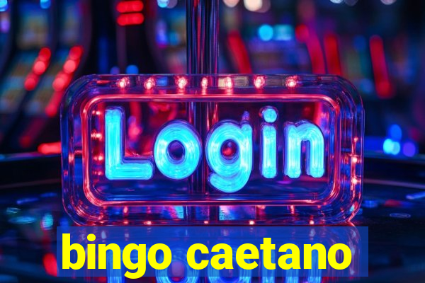 bingo caetano