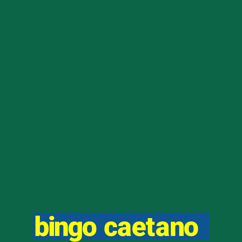 bingo caetano