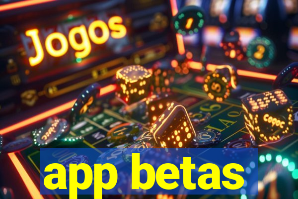 app betas