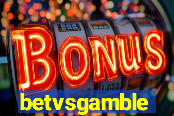 betvsgamble