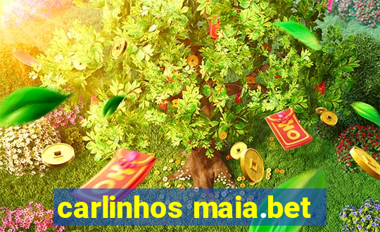 carlinhos maia.bet