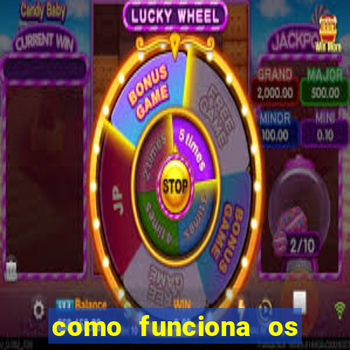 como funciona os jogos de aposta