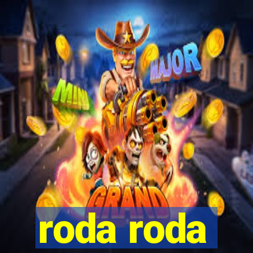 roda roda