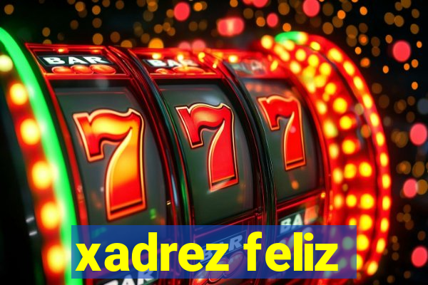 xadrez feliz