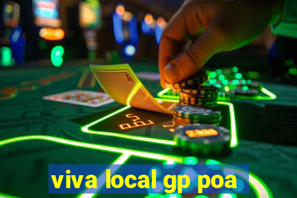 viva local gp poa