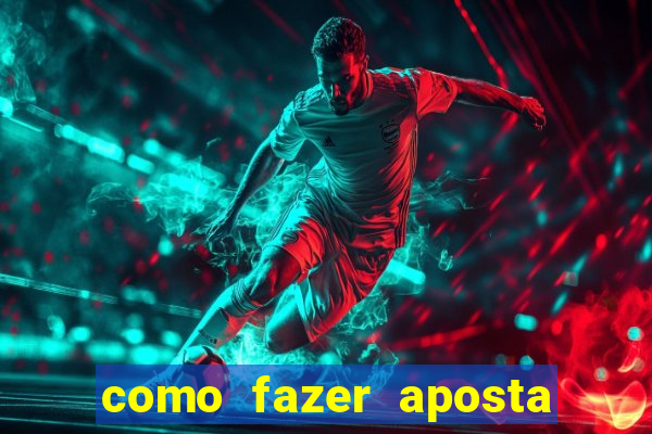 como fazer aposta no jogo de futebol