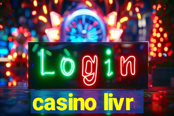 casino livr