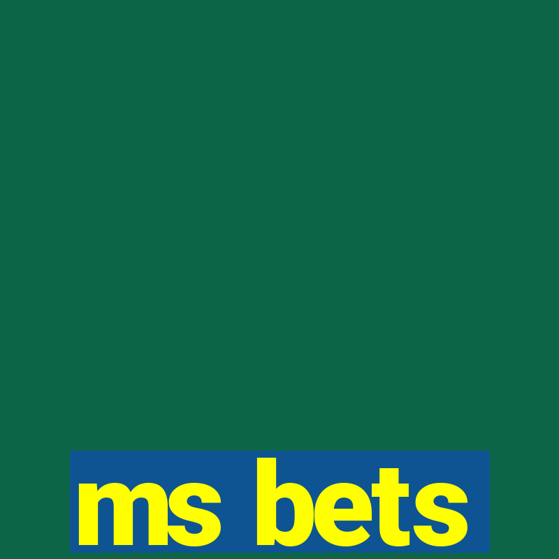 ms bets