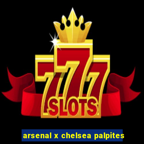 arsenal x chelsea palpites