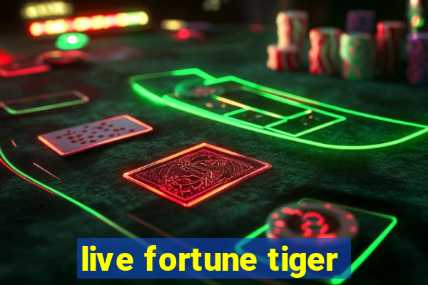 live fortune tiger