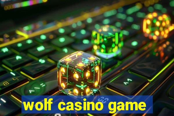 wolf casino game