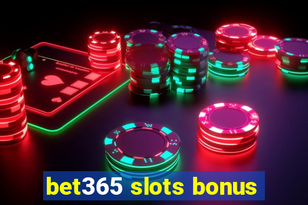 bet365 slots bonus