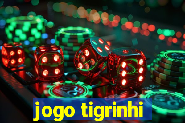 jogo tigrinhi