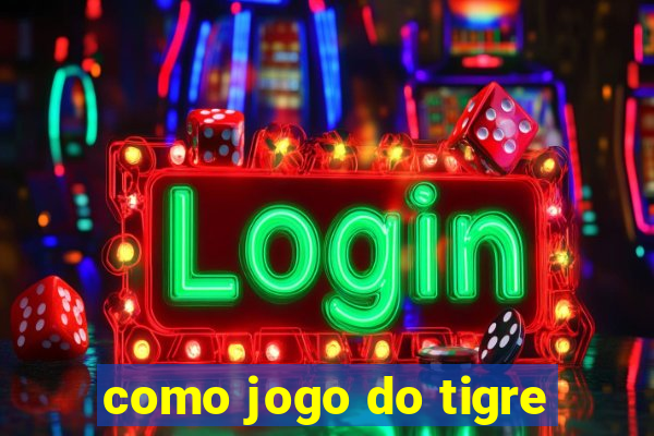 como jogo do tigre