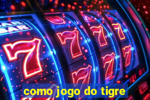 como jogo do tigre